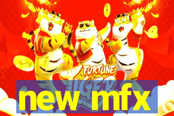 new mfx